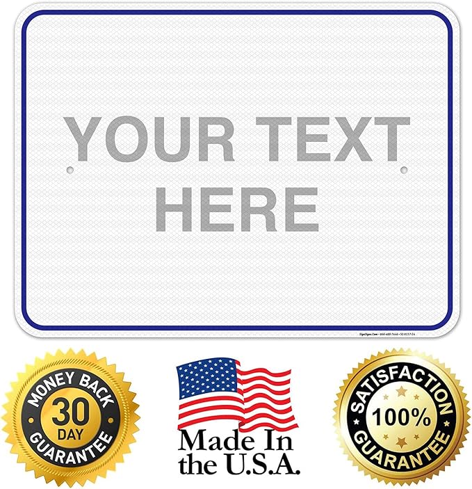 Custom Sign, Personalized Metal Signs, Customize for Office, Business, Workplace, Home, Airbnb, Delivery Blue Signs, 18x24 Inches, 3M EGP Reflective .080 Aluminum, Fade Resistant, Made in USA
