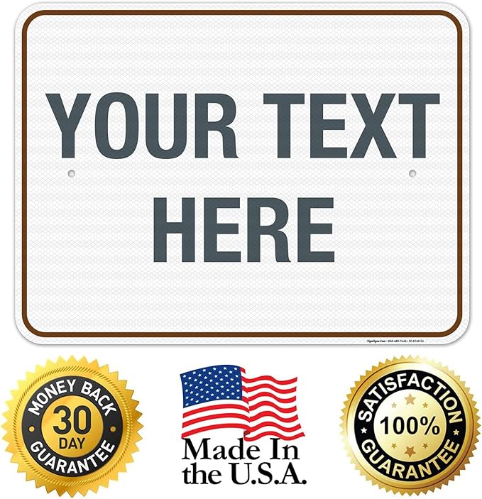 Custom Sign, Personalized Metal Signs, Customize for Office, Business, Workplace, Home, Airbnb, Delivery Brown Signs, 18x24 Inches, 3M EGP Reflective .080 Aluminum, Fade Resistant, Made in USA
